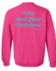 I Fix Bad Hair Decisions Pink Crewneck